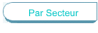 Par Secteur